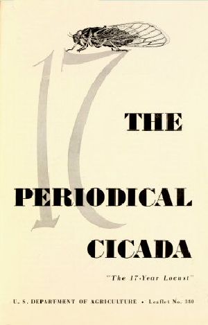 [Gutenberg 59315] • The Periodical Cicada, "the 17-year Locust"